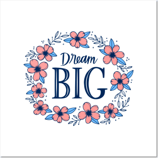 Dream Big Posters and Art